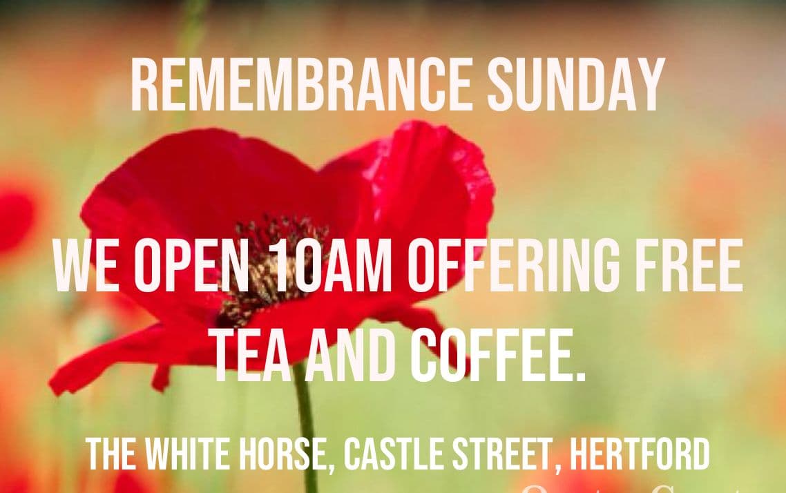 Remembrance Sunday - Free Tea and Coffee at the White Horse Pub